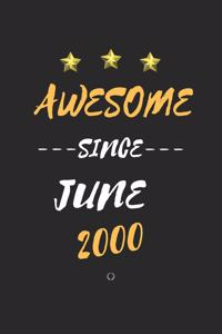 AWESOME Since June 2000 Notebook birthday Gift