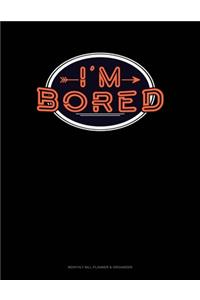 I'm Bored