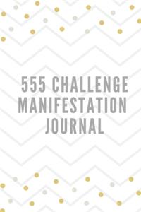 555 Manifestation Challenge Journal