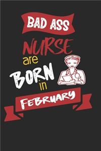 Bad Ass Nurses are Born in February