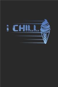 I chill