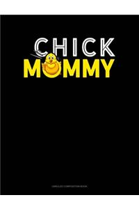 Chick Mommy