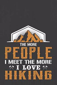 The More People I Meet the More I Love Hiking