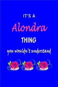 It's A Alondra Thing You Wouldn't Understand