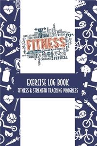 Exercise Log Book Fitness & Strength Tracking Progress
