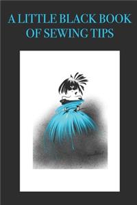 A Little Black Book of Sewing Tips