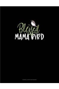 Blessed Mama Bird