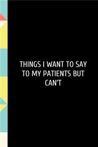 Things I want to say to my