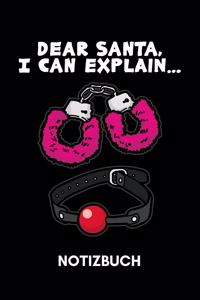 Dear Santa, I Can Explain - Notizbuch
