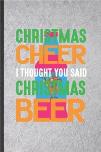 Christmas Cheer I Thought You Said Christmas Beer