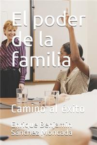 poder de la familia: Camino al éxito