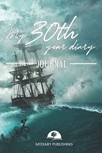 Personal diary of your 30th birthday - Build your personal encyclopedia of your life - 600 pages lined pages to write your own story. 6' x 9' format.
