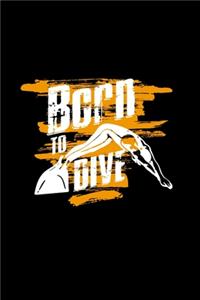 Born to dive
