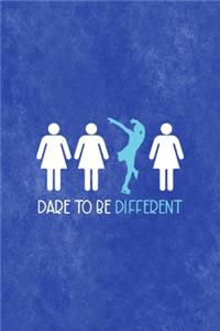 Dare To Be Different