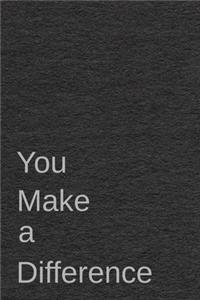 You make a difference
