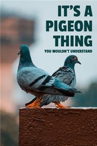 It's a Pigeon Thing You Wouldn't Understand