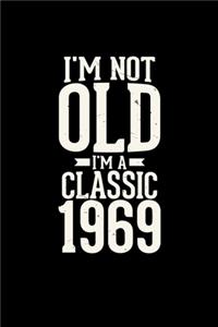 I'm not old Classic 1969