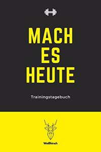 Mach es heute - Trainingstagebuch