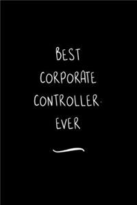Best Corporate Controller. Ever