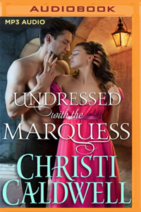 Undressed with the Marquess