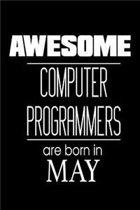 Awesome Computer Programmers Are Born In May