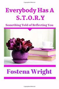 Everybody Has A S.T.O.R.Y.