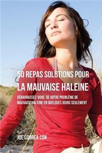 50 Recettes Contre la Mauvaise Haleine