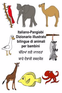 Italiano-Pangiabi Dizionario illustrato bilingue di animali per bambini