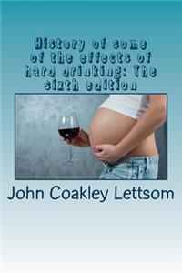 History of some of the effects of hard drinking