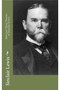 Selected Short Stories of Sinclair Lewis