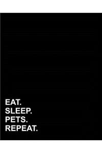 Eat Sleep Pets Repeat: Dot Grid Notebook, Bullet Grid Journal Paperback, Bullet Grid Journal Paperback, Bullet Grid Journal Planner, 8x10, 160 pages