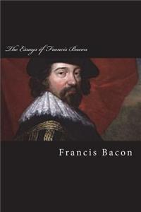 The Essays of Francis Bacon