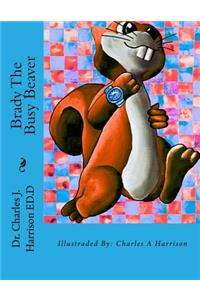 Brady The Busy Beaver