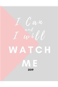 I Can and I Will Watch Me 2019