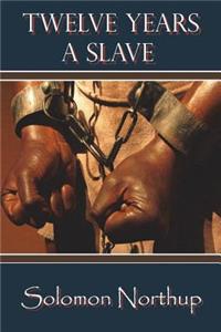 Twelve Years a Slave (Illustrated)