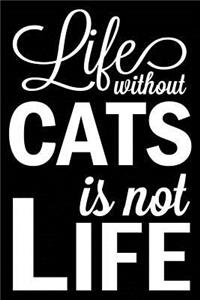 Life Without Cats Is Not Life