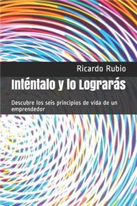 Inténtalo y lo Lograrás