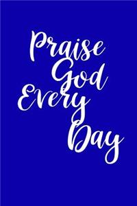 2019 Weekly Planner Inspirational Praise God Every Day 134 Pages