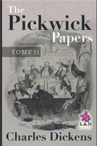 The Pickwick Papers - Tome II