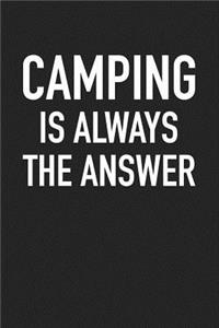 Camping Is Always the Answer