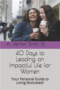 40 Days to Leading an Impactful Life for Women