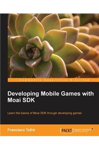 Developing Mobile Games with Moai SDK