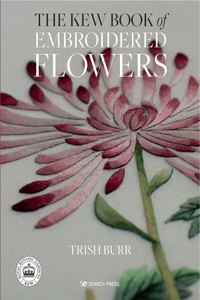 The Kew Book of Embroidered Flowers - Library Edition