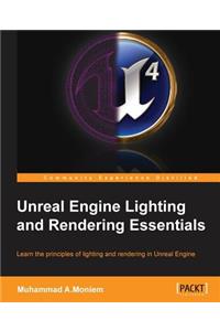 Unreal Engine Lighting and Rendering Essentials