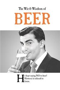 The Wit and Wisdom of Beer