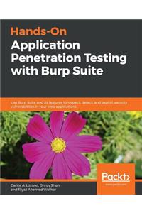 Hands-On Application Penetration Testing with Burp Suite