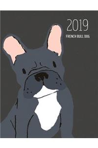 2019 French Bull Dog: Dated Weekly Planner with to Do Notes & Dog Quotes - French Bull Dog Black