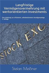 Langfristige Vermögensvermehrung mit wertorientierten Investments