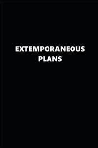 2019 Daily Planner Funny Theme Extemporaneous Plans Black White 384 Pages