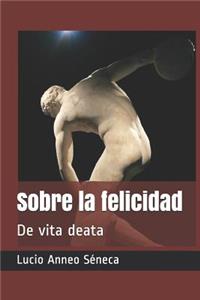 Sobre La Felicidad de Vita Deata